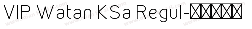 VIP Watan KSa Regul字体转换